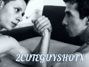2CUTEGUYSHOTX