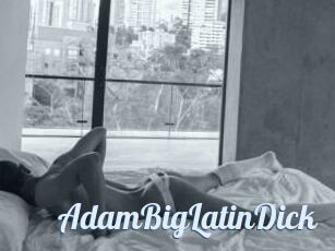 AdamBigLatinDick
