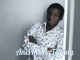 AnisReadyToPlay