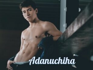 Adanuchiha