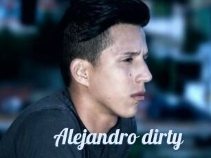 Alejandro_dirty