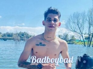 Badboybad
