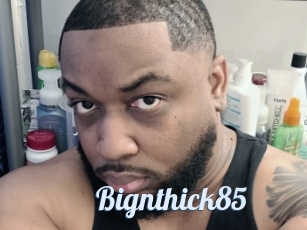 Bignthick85