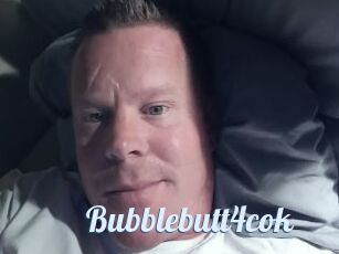 Bubblebutt4cok
