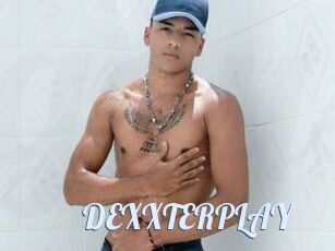 DEXXTERPLAY