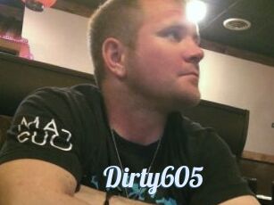 Dirty605
