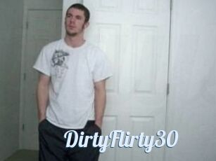 DirtyFlirty30