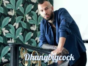 Dhanybigcock