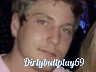 Dirtybuttplay69