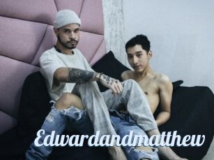 Edwardandmatthew