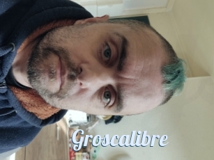 Groscalibre