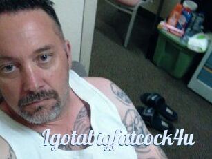 Igotabigfatcock4u