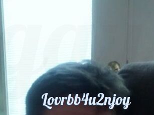 Lovrbb4u2njoy