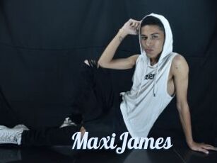 MaxiJames