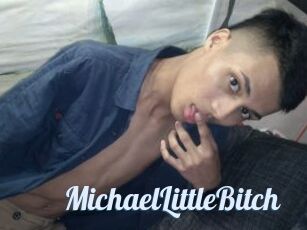 MichaelLittleBitch