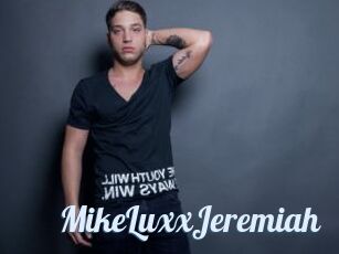 MikeLuxxJeremiah