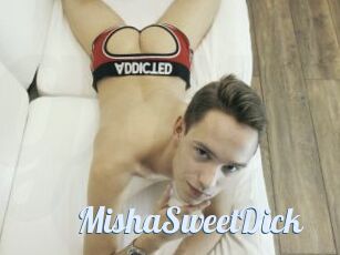 MishaSweetDick