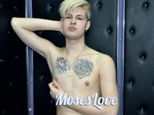 MosesLove