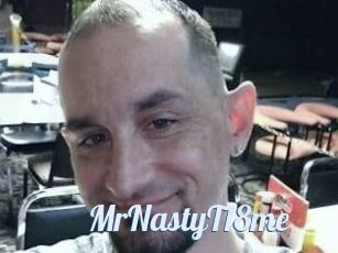 MrNastyT18me