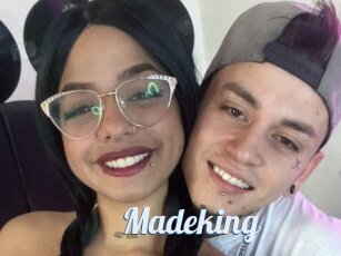Madeking