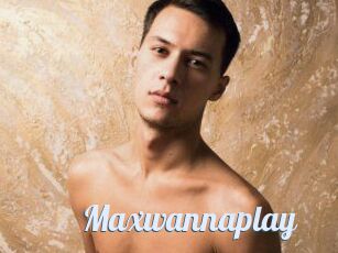 Maxwannaplay