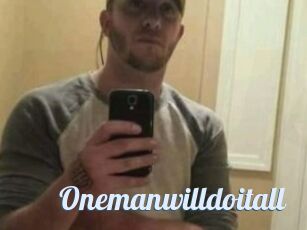 Onemanwilldoitall