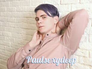Paulsexydeep
