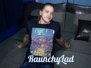 RaunchyLad
