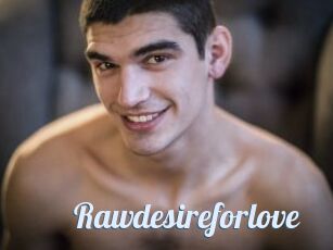 Rawdesireforlove