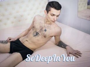 SoDeepInYou