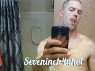 Seveninch4uhot
