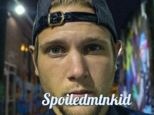 Spoiledmtnkid