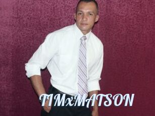TIMxMATSON