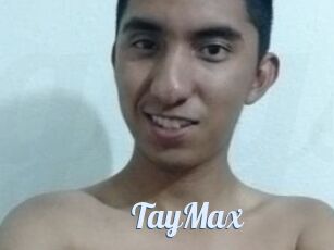 TayMax
