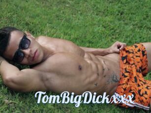 TomBigDickxxx