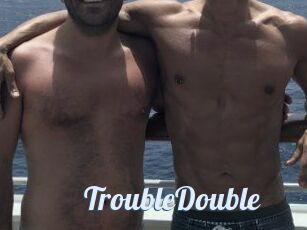 TroubleDouble