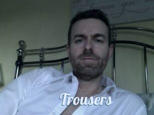Trousers