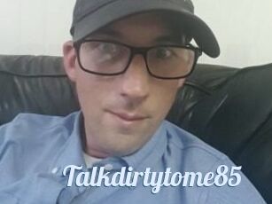 Talkdirtytome85