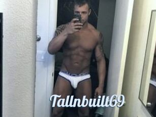 Tallnbuilt69