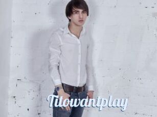 Titowantplay