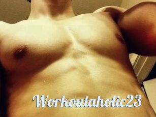 Workoutaholic23