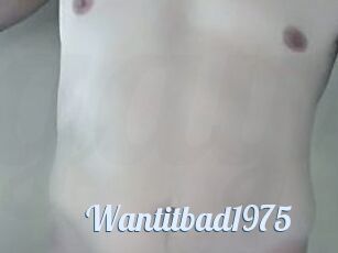 Wantitbad1975
