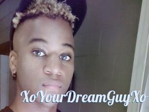 XoYourDreamGuyXo