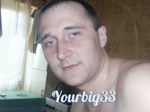 Yourbig33