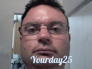 Yourday25